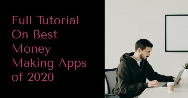 Best Money Making Apps of 2020